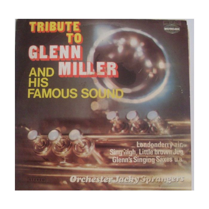 Jackie Sprangers Orchestra - Tribute To Glenn Miller And His Famous Sound