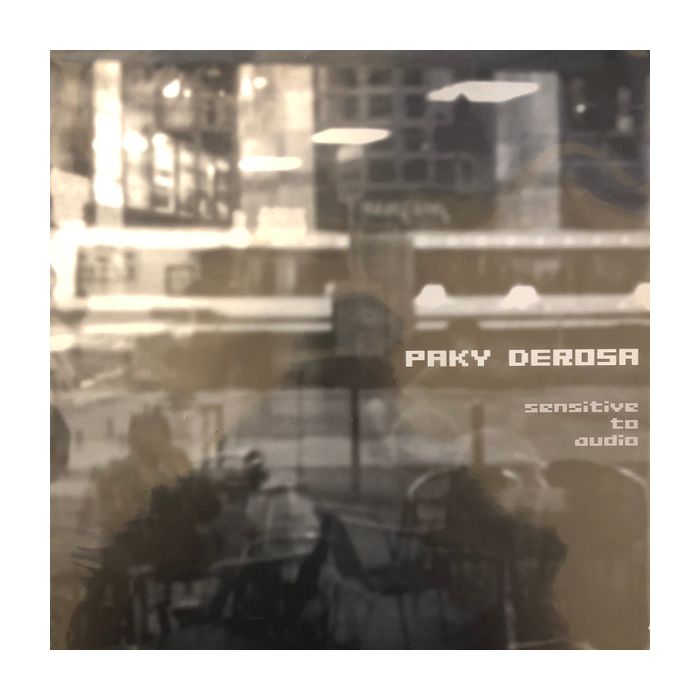 Paky Derosa - Sensitive To Audio