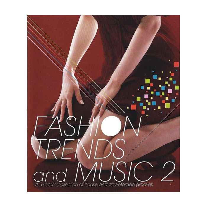 Various - Fashion Trends And Music 2 (A Modern Collection Of House And Downtempo Grooves)