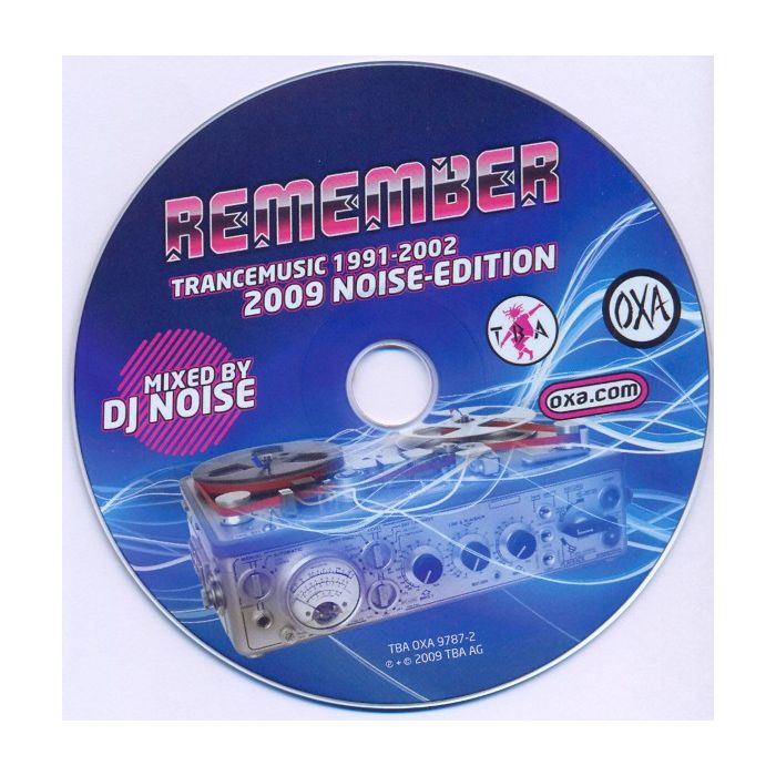 DJ Noise - OXA Remember Trancemusic 1991 - 2002 (2009 Noise - Edition)