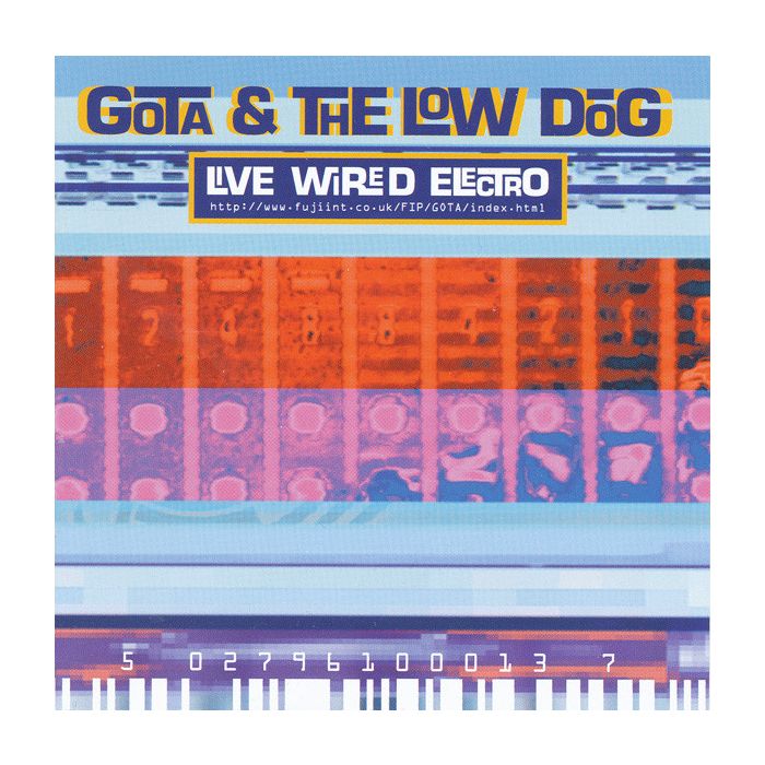 Gota & The Low Dog - Live Wired Electro