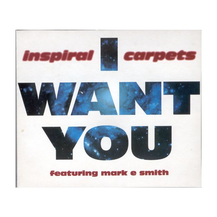 Inspiral Carpets Featuring Mark E. Smith - I Want You