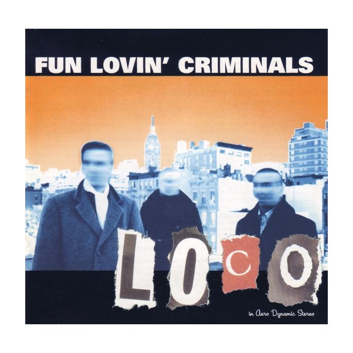 Fun Lovin' Criminals - Loco