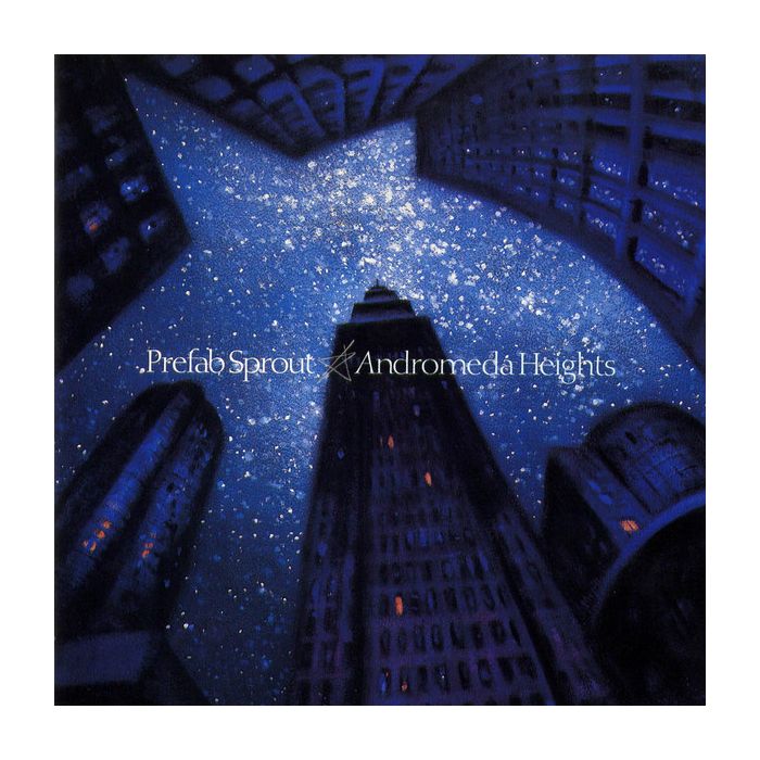 Prefab Sprout - Andromeda Heights