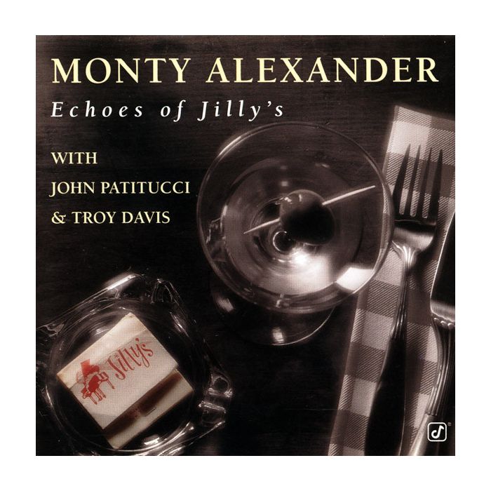 Monty Alexander With John Patitucci & Troy Davis  - Echoes Of Jilly's