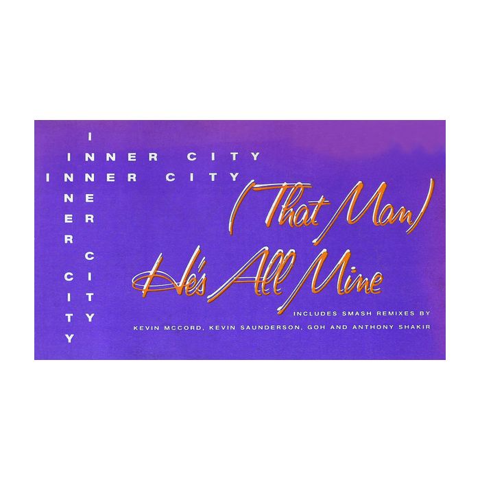 Inner City - (That Man) He's All Mine