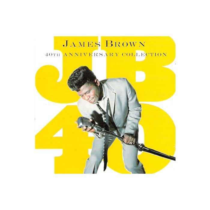 James Brown - 40th Anniversary Collection