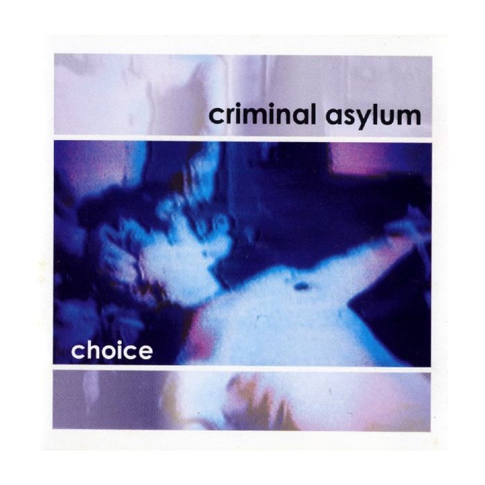 Criminal Asylum - Choice