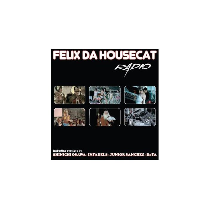 Felix Da Housecat - Radio