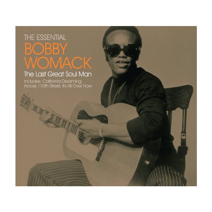 Bobby Womack - The Essential Bobby Womack - The Last Great Soul Man