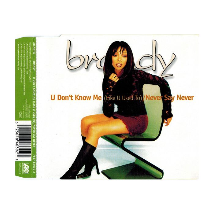 Brandy  - U Don't Know Me (Like U Used To) / Never Say Never