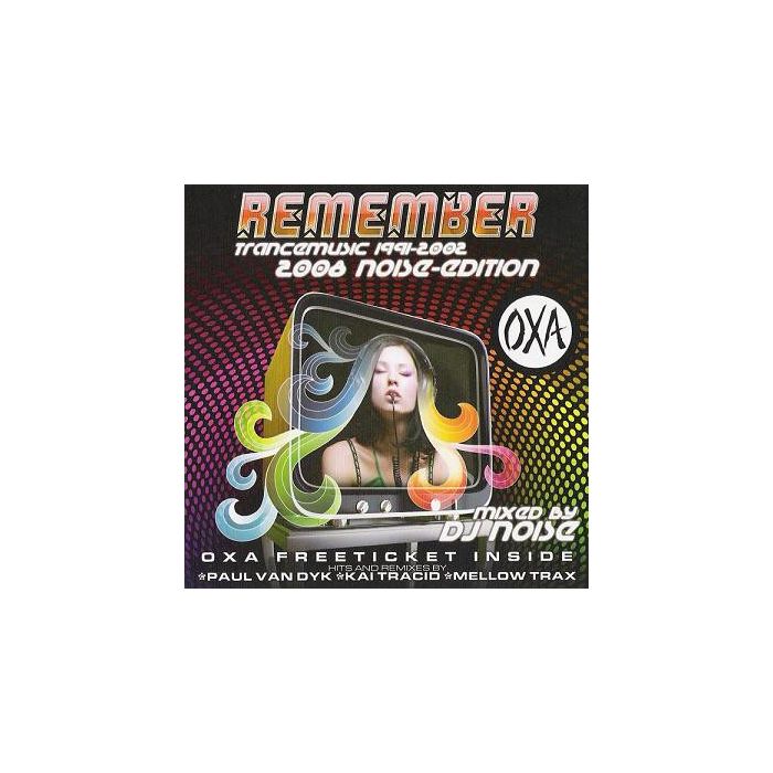 DJ Noise - OXA Remember Trancemusic 1991 - 2002 (2008 Noise - Edition)