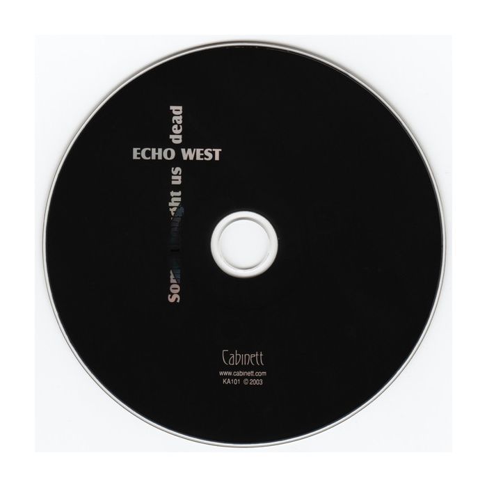 Echo West - Some Thought Us Dead