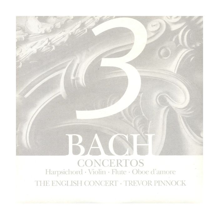 Johann Sebastian Bach : The English Concert · Trevor Pinnock - Concertos: Harpsichord · Violin · Flute · Oboe D'amore