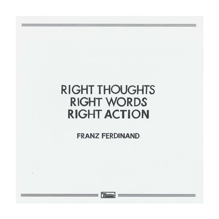 Franz Ferdinand - Right Thoughts, Right Words, Right Action