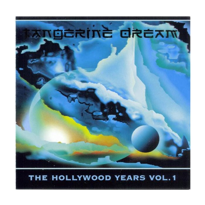 Tangerine Dream - The Hollywood Years Vol. 1