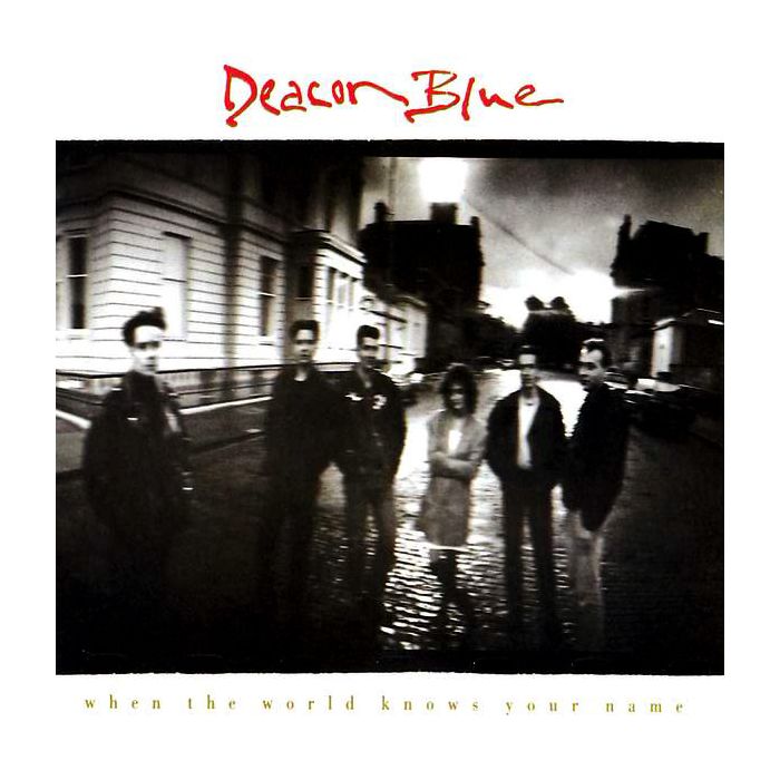 Deacon Blue - When The World Knows Your Name