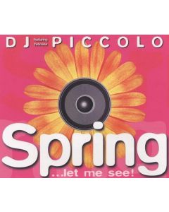 DJ Piccolo Featuring Tehmina - Spring...Let Me See!
