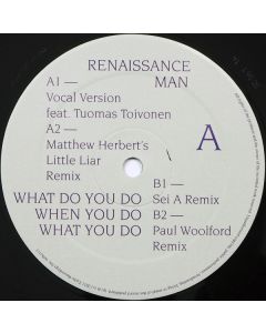 Renaissance Man Featuring Tuomas Toivonen - What Do You Do When You Do What You Do