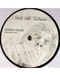 Parker Frisby - Und Was Jetzt?