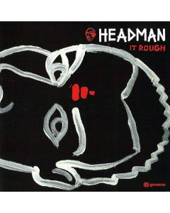 Headman  - It Rough