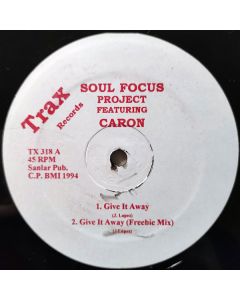 The Soul Focus Project Featuring Caron - Give It Away