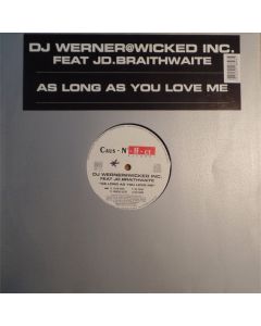 DJ Werner @ Wicked Inc. Featuring J.D. Braithwaite - As Long As You Love Me