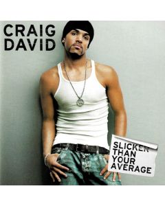 Craig David - Slicker Than Your Average