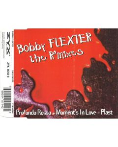 Bobby Flexter - The R'mixes (Profondo Rosso - Moment's In Love - Plast)
