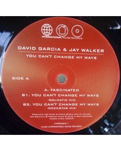 David Garcia & Jay Walker - You Can't Change My Ways