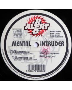 Mental Intruder - No Boundries / Believe To Me