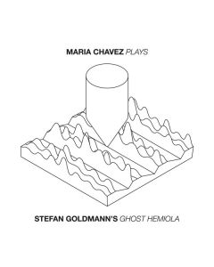 Maria Chavez - Plays (Stefan Goldmann's Ghost Hemiola)