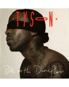 Tyson  - Die On The Dancefloor