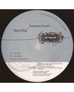 Steve Bug & Common Factor - The Pull EP