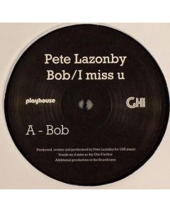 Pete Lazonby - Bob / I Miss U