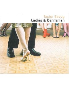 Taylor Savvy - Ladies & Gentleman