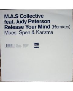 M.A.S. Collective Feat. Judy Peterson - Release Your Mind (Remixes) Mixes: Spen & Karizma