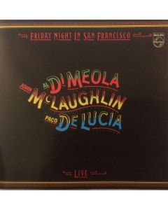 Al Di Meola , John McLaughlin , Paco De Lucía - Friday Night In San Francisco