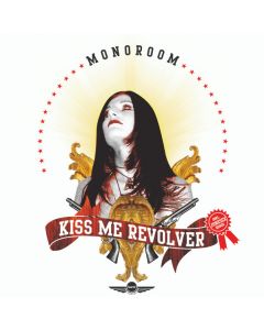 Monoroom - Kiss Me Revolver