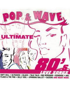 Various - Pop & Wave - Ultimate 80's Love Songs