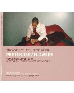 Glissando Bros. Feat. Jimmie Wilson  - Pretender / Flowers