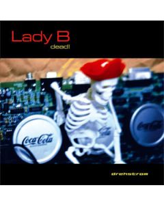 Lady B - Dead!