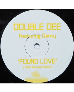 Double Dee Featuring Danny – Found Love (Hank Scorpio Remix)
