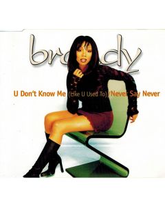 Brandy  - U Don't Know Me (Like U Used To) / Never Say Never