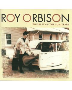 Roy Orbison - The Best Of The Sun Years