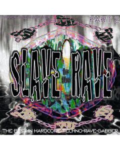 Various - Slave To The Rave Part 2 (Bigger Bolder Better)