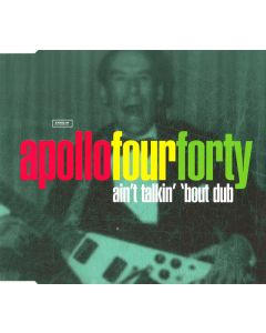 Apollo 440 - Ain't Talkin' 'Bout Dub