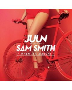 Juun  Feat. Sam Smith  - When It's Alright