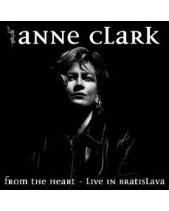 Anne Clark - From The Heart - Live In Bratislava
