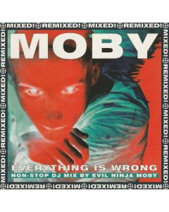 Moby - Everything Is Wrong (DJ Mix Album)